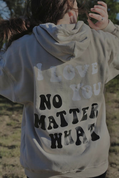 No Matter What Hoodie